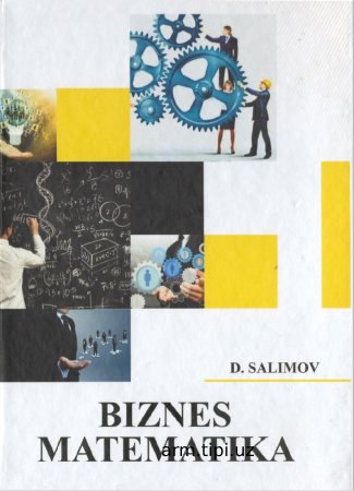 BIZNES MATEMATIKA  D.T. SALIMOV