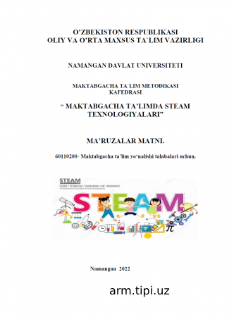 MAKTABGACHA TA‘LIMDA STEAM TEXNOLOGIYALARI