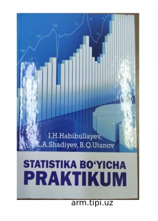 STATISTIKA BO‘YICHA PRAKTIKUM