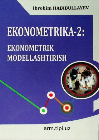 EKONOMETRIKA-2: EKONOMETRIK MODELLASHTIRISH