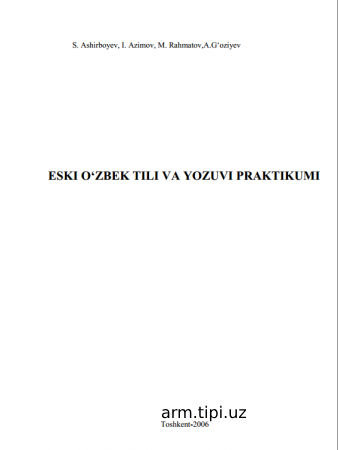 ESKI O‘ZBEK TILI VA YOZUVI PRAKTIKUMI