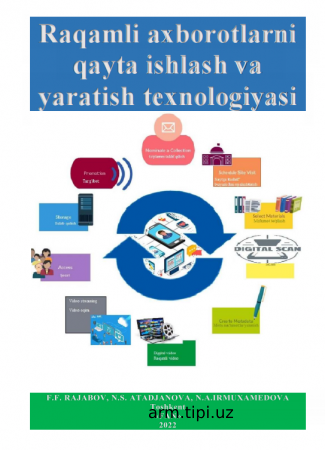 Raqamli axborotlarni qayta ishlash va yaratish texnologiyasi