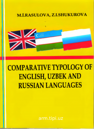 COMPARATIVE TYPOLOGY OF ENGLISH, UZBEK AND RUSSIAN LANGUAGES