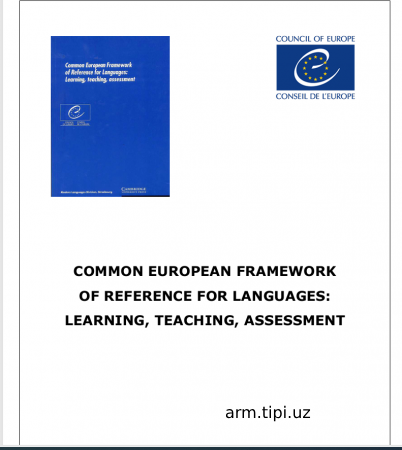 COMMON EUROPEAN FRAMEWORK   OF REFERENCE FOR LANGUAGES:   LEARNING, TEACHING, ASSESSMENT