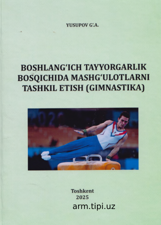 boshlang'ich tayyorgarlik bosqichida mashg'ulotlarni tashkil etish  gimnastik
