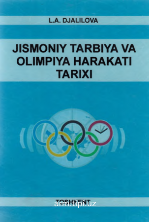 jismoniy tarbiya va olimpiya harakati tarixi