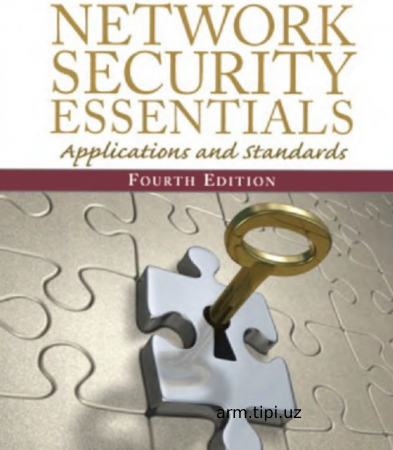NETWORK SECURITY ESSENTIALS: APPLICATIONS AND STANDARDS FOURTH EDITION
